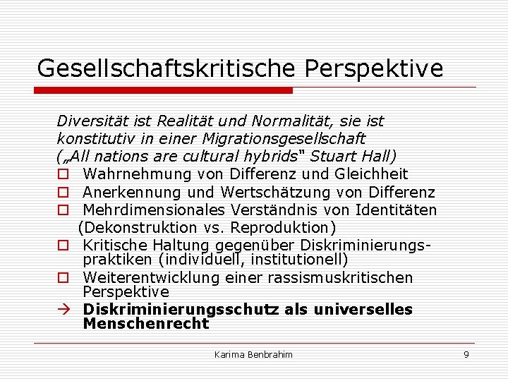 Gesellschaftskritische Perspektive Diversität ist Realität und Normalität, sie ist konstitutiv in einer Migrationsgesellschaft („All