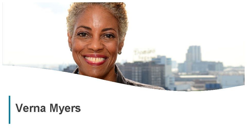 Verna Myers 20 Verna Myers 20