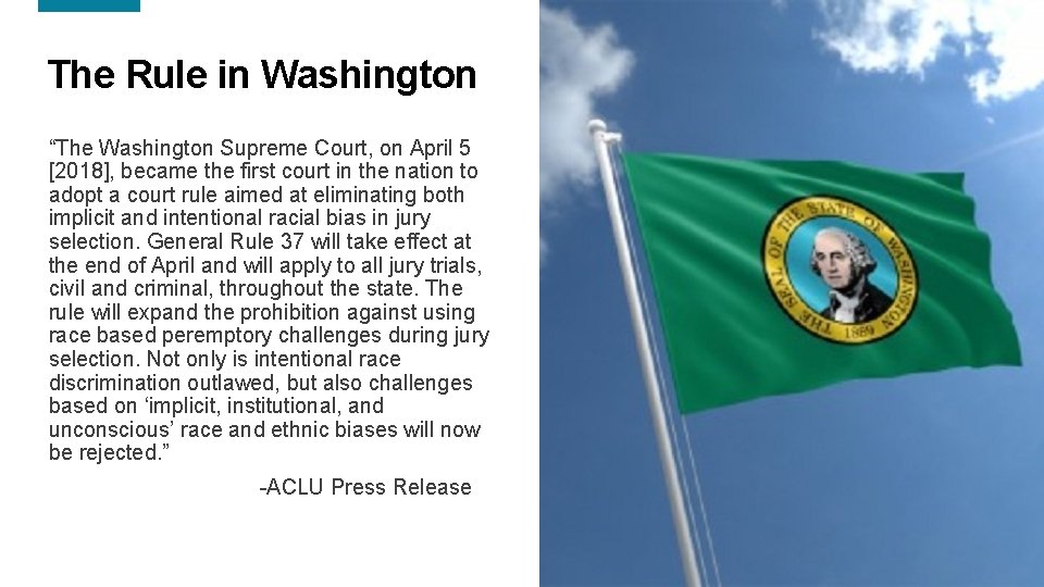 The Rule in Washington “The Washington Supreme Court, on April 5 [2018], became the