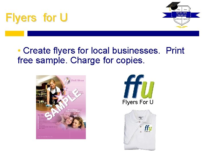 Flyers for U • Create flyers for local businesses. Print free sample. Charge for