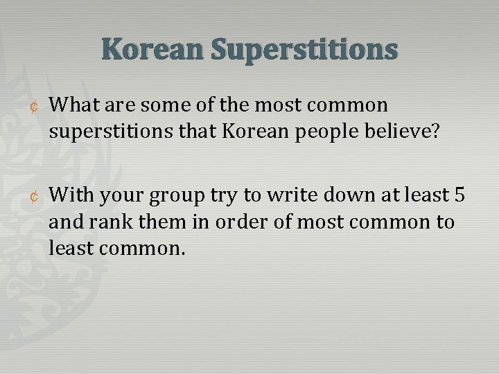 Korean Superstitions ¢ What are some of the most common superstitions that Korean people