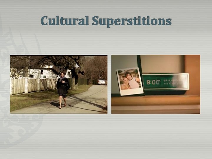 Cultural Superstitions 