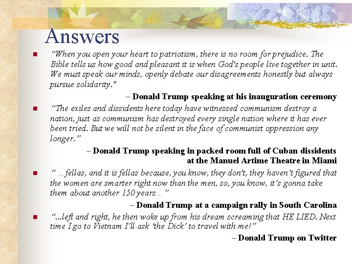 Answers n n “When you open your heart to patriotism, there is no room