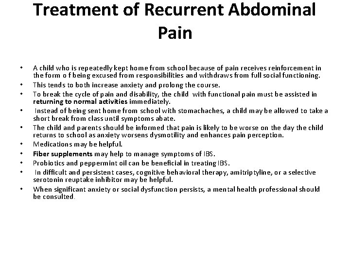 Treatment of Recurrent Abdominal Pain • • • A child who is repeatedly kept