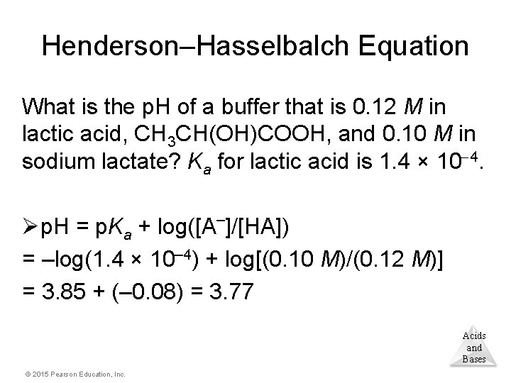 Henderson–Hasselbalch Equation What is the p. H of a buffer that is 0. 12