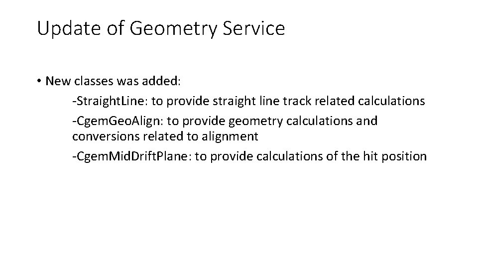Update of Geometry Service • New classes was added: ‐Straight. Line: to provide straight