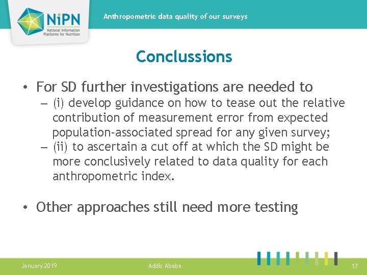 Anthropometric data quality of our surveys Conclussions • For SD further investigations are needed