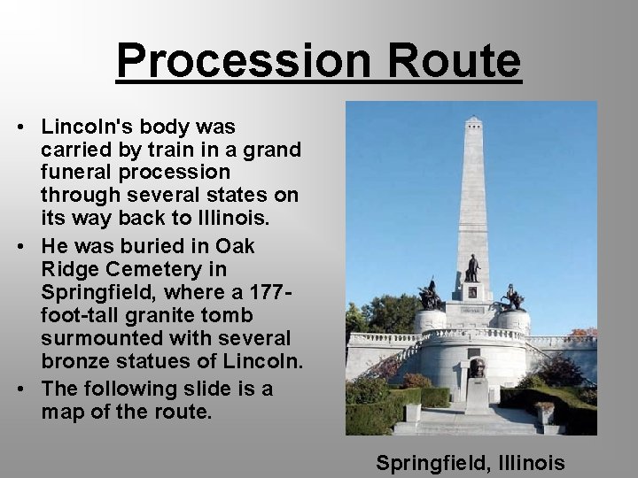Procession Route • Lincoln's body was carried by train in a grand funeral procession