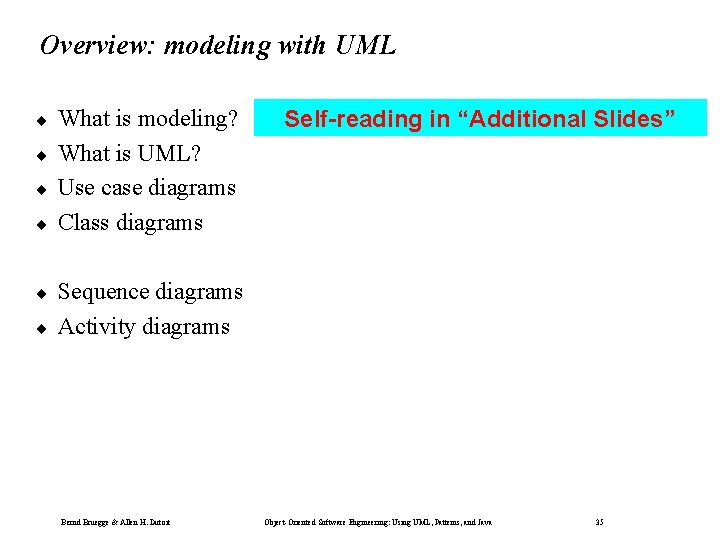 Overview: modeling with UML ¨ ¨ ¨ What is modeling? What is UML? Use Overview: modeling with UML ¨ ¨ ¨ What is modeling? What is UML? Use