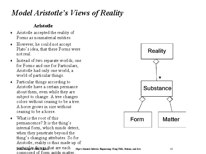 Model Aristotle’s Views of Reality Aristotle ¨ ¨ ¨ Aristotle accepted the reality of Model Aristotle’s Views of Reality Aristotle ¨ ¨ ¨ Aristotle accepted the reality of