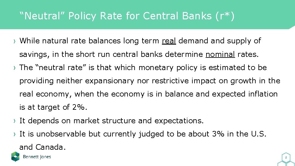 “Neutral” Policy Rate for Central Banks (r*) While natural rate balances long term real