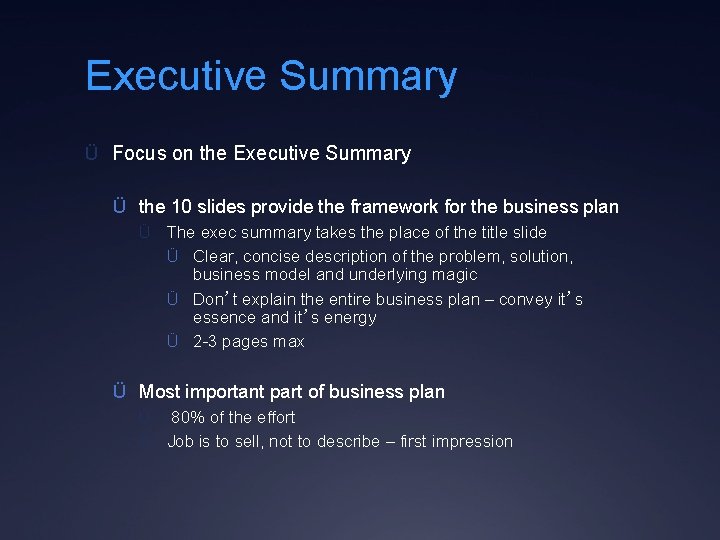 Executive Summary Ü Focus on the Executive Summary Ü the 10 slides provide the