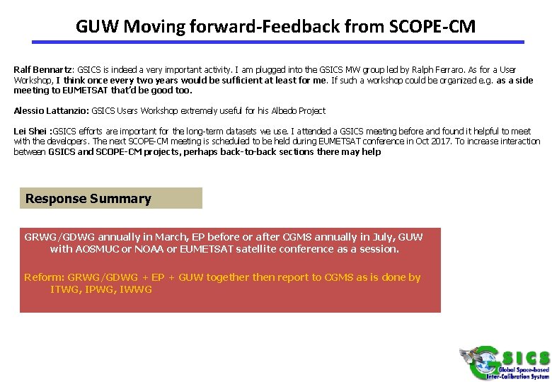 GUW Moving forward-Feedback from SCOPE-CM Ralf Bennartz: GSICS is indeed a very important activity.