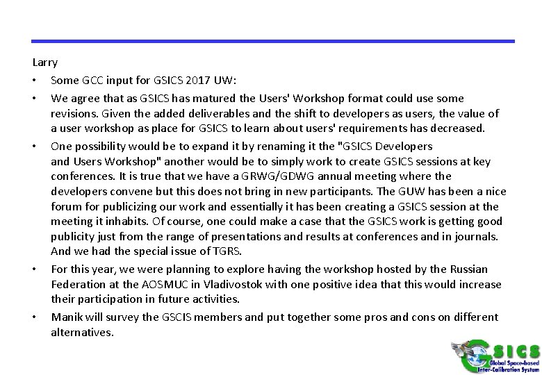 Larry • Some GCC input for GSICS 2017 UW: • We agree that as