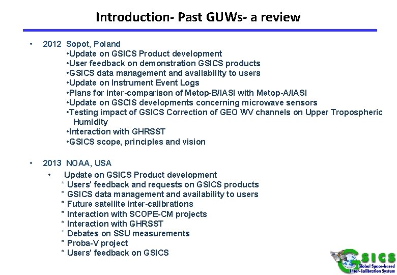 Introduction- Past GUWs- a review • 2012 Sopot, Poland • Update on GSICS Product
