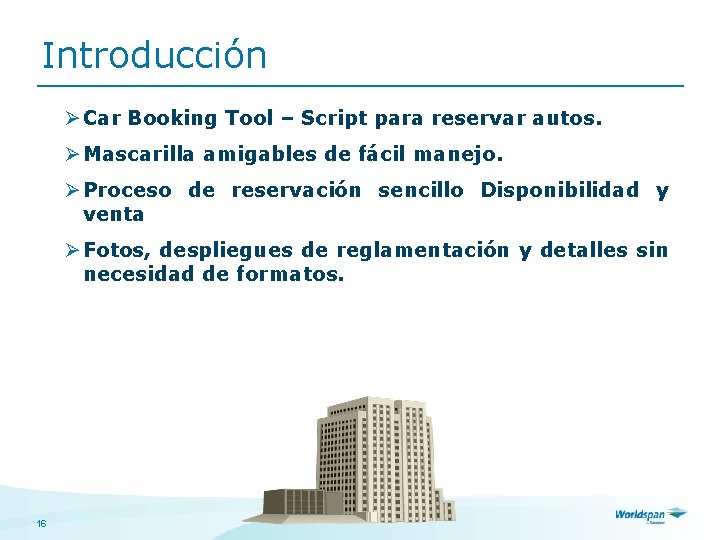 Introducción Ø Car Booking Tool – Script para reservar autos. Ø Mascarilla amigables de