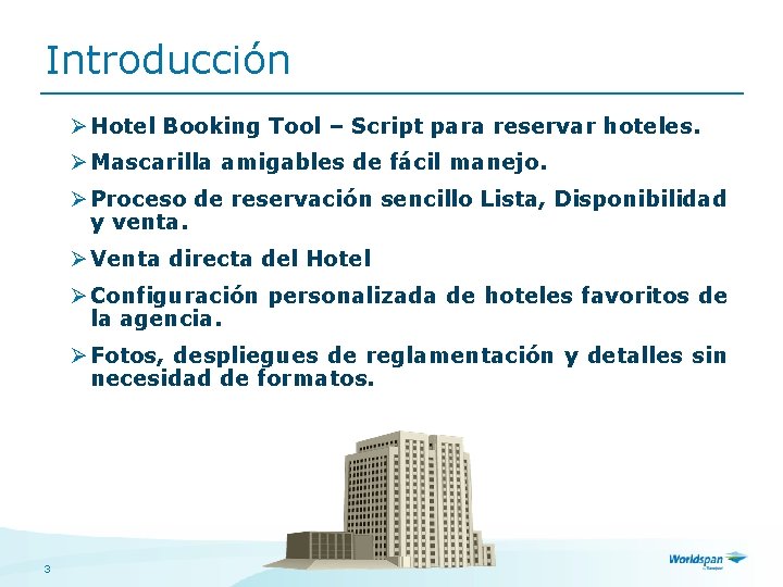 Introducción Ø Hotel Booking Tool – Script para reservar hoteles. Ø Mascarilla amigables de