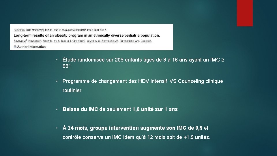 A • Étude randomisée sur 209 enfants âgés de 8 à 16 ans ayant