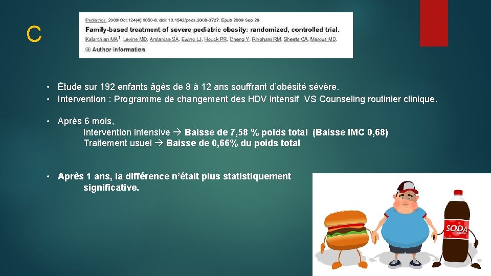 C • Étude sur 192 enfants âgés de 8 à 12 ans souffrant d’obésité