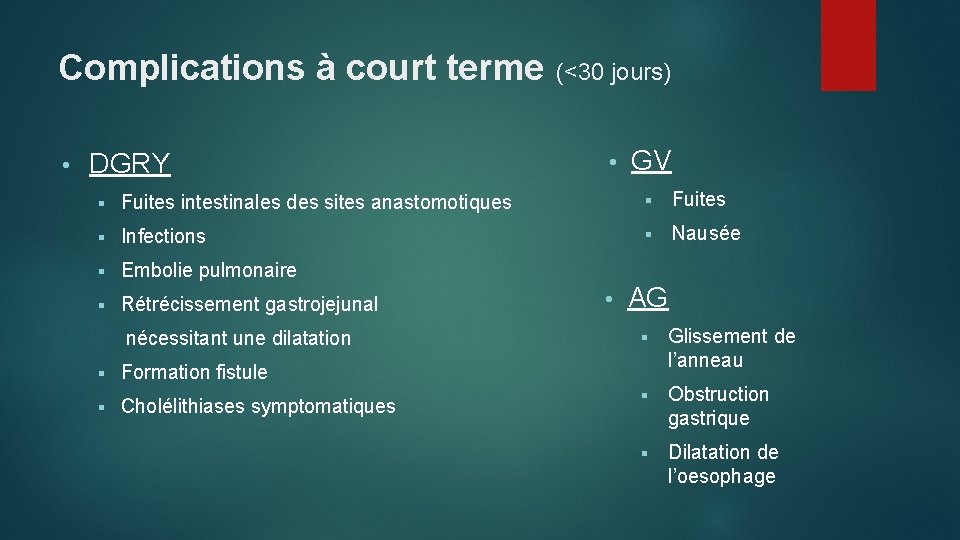 Complications à court terme • DGRY (<30 jours) • GV § Fuites intestinales des