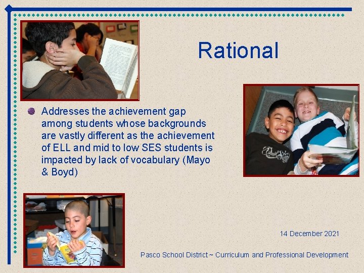 Rational Addresses the achievement gap among students whose backgrounds are vastly different as the