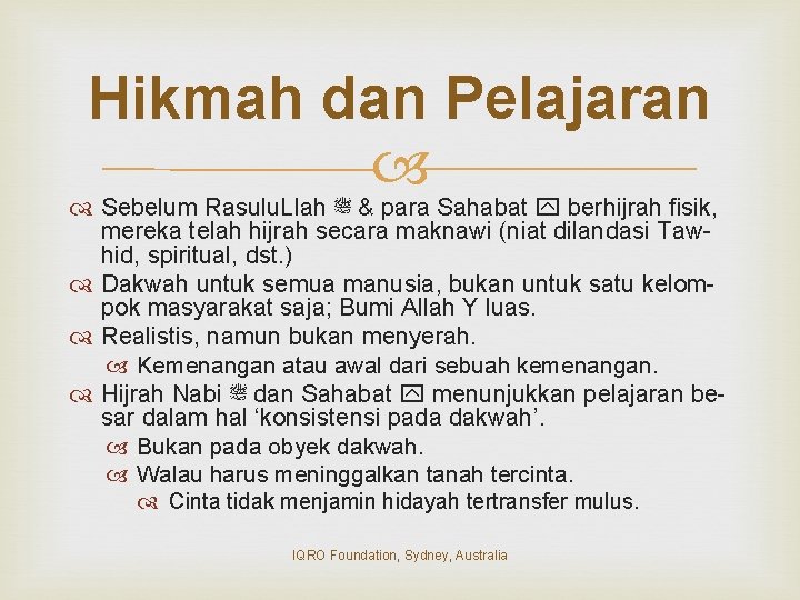 Hikmah dan Pelajaran Sebelum Rasulu. Llah & ﷺ para Sahabat berhijrah fisik, mereka telah