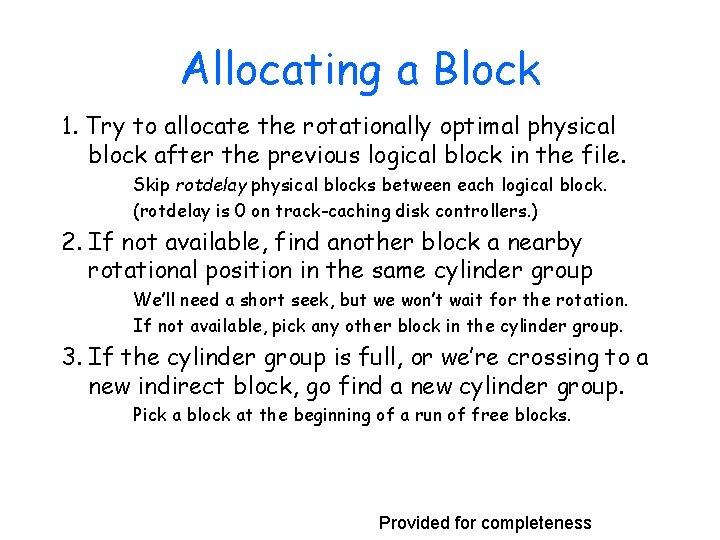 Allocating a Block 1. Try to allocate the rotationally optimal physical block after the