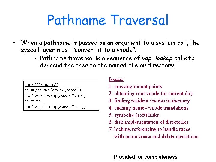 Pathname Traversal • When a pathname is passed as an argument to a system