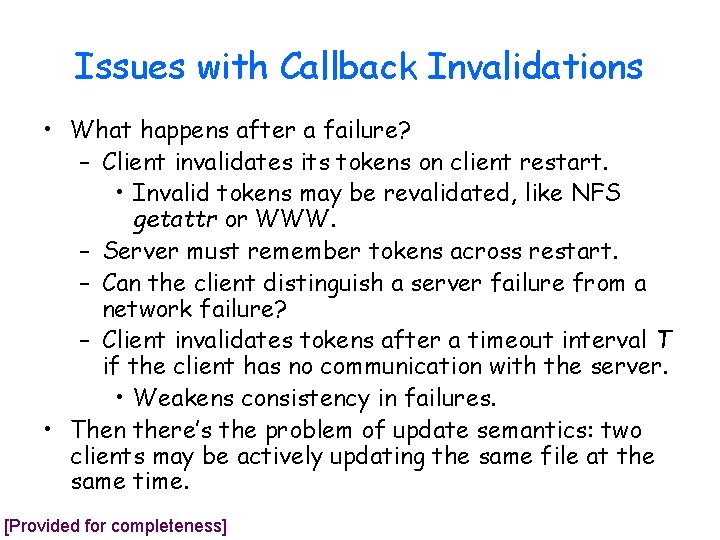 Issues with Callback Invalidations • What happens after a failure? – Client invalidates its