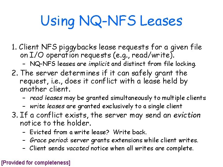 Using NQ-NFS Leases 1. Client NFS piggybacks lease requests for a given file on