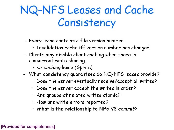NQ-NFS Leases and Cache Consistency – Every lease contains a file version number. •