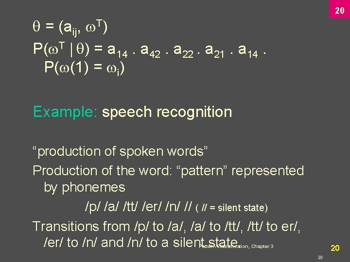 20 = (aij, T) P( T | ) = a 14. a 42. a
