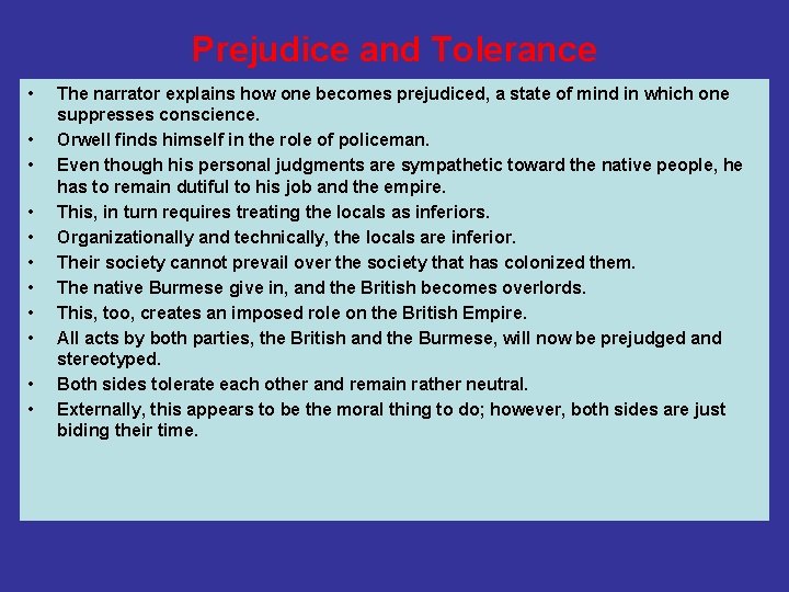 Prejudice and Tolerance • • • The narrator explains how one becomes prejudiced, a