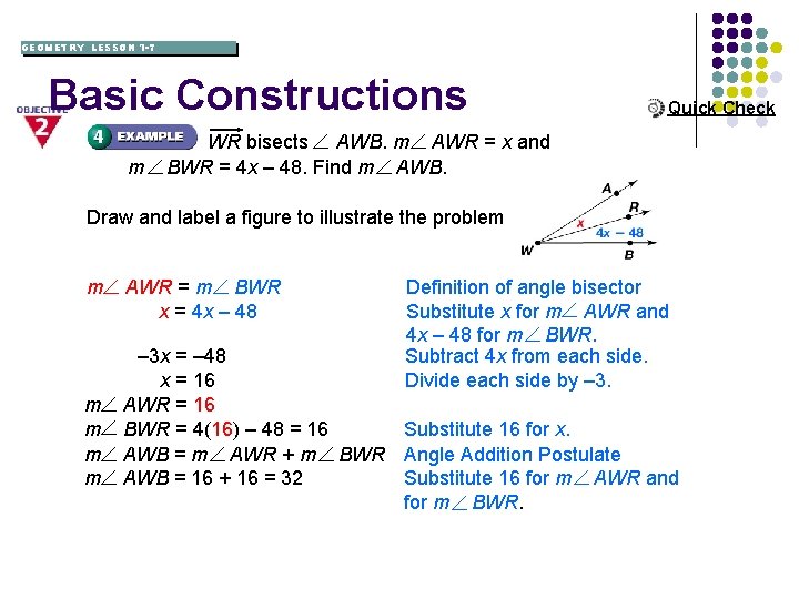 GEOMETRY LESSON 1 -7 Basic Constructions m Quick Check WR bisects AWB. m AWR