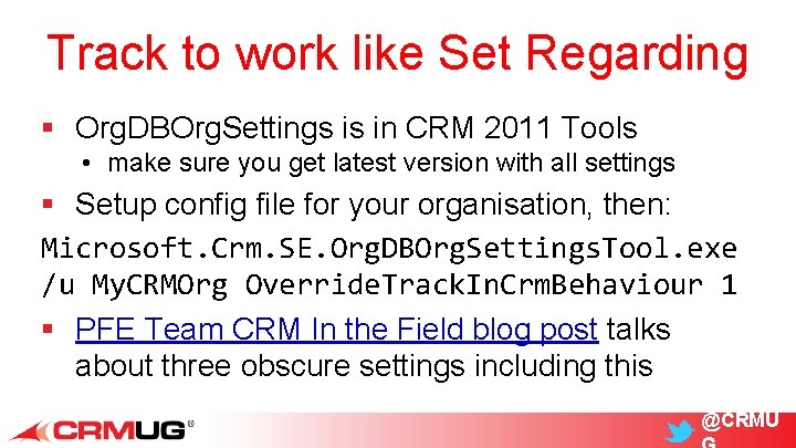 Track to work like Set Regarding § Org. DBOrg. Settings is in CRM 2011