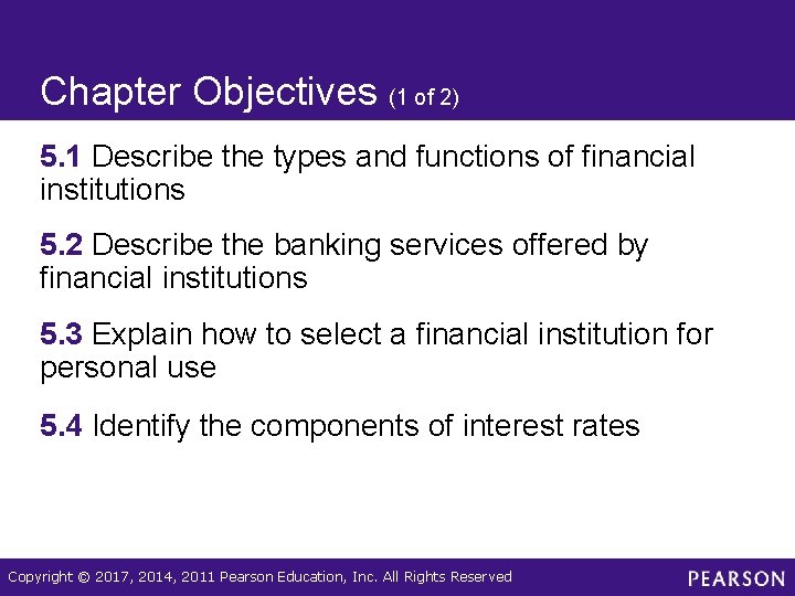 Chapter Objectives (1 of 2) 5. 1 Describe the types and functions of financial