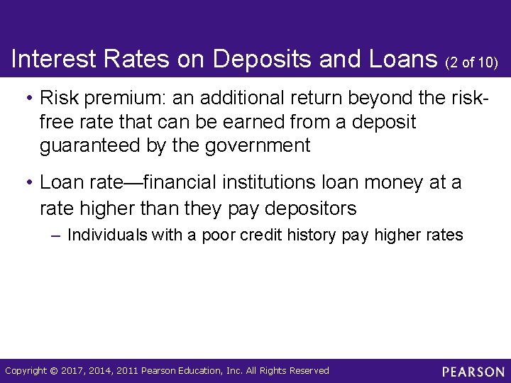 Interest Rates on Deposits and Loans (2 of 10) • Risk premium: an additional