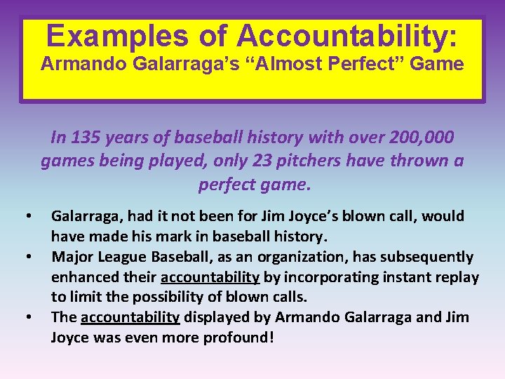 Examples of Accountability: Armando Galarraga’s “Almost Perfect” Game In 135 years of baseball history