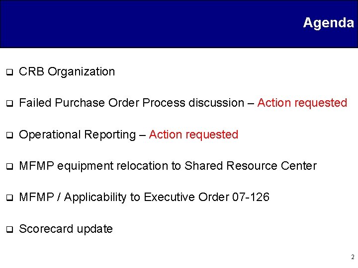 Agenda q CRB Organization q Failed Purchase Order Process discussion – Action requested q