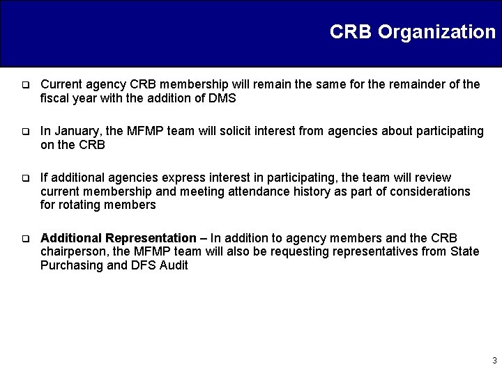 CRB Organization q Current agency CRB membership will remain the same for the remainder