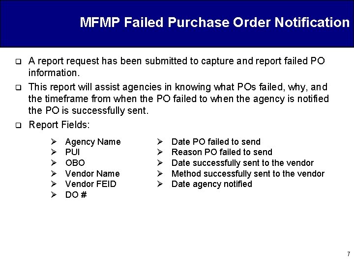 MFMP Failed Purchase Order Notification q q q A report request has been submitted