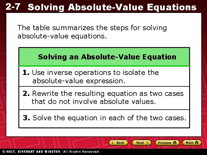 2 -7 Solving Absolute-Value Equations The table summarizes the steps for solving absolute-value equations.
