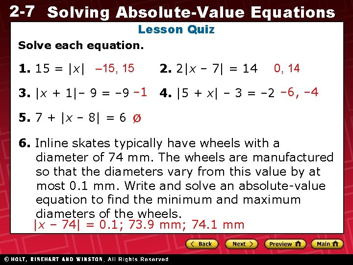 2 -7 Solving Absolute-Value Equations Lesson Quiz Solve each equation. 1. 15 = |x|