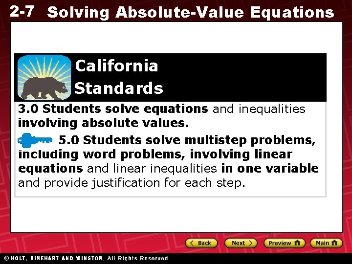 2 -7 Solving Absolute-Value Equations California Standards 3. 0 Students solve equations and inequalities