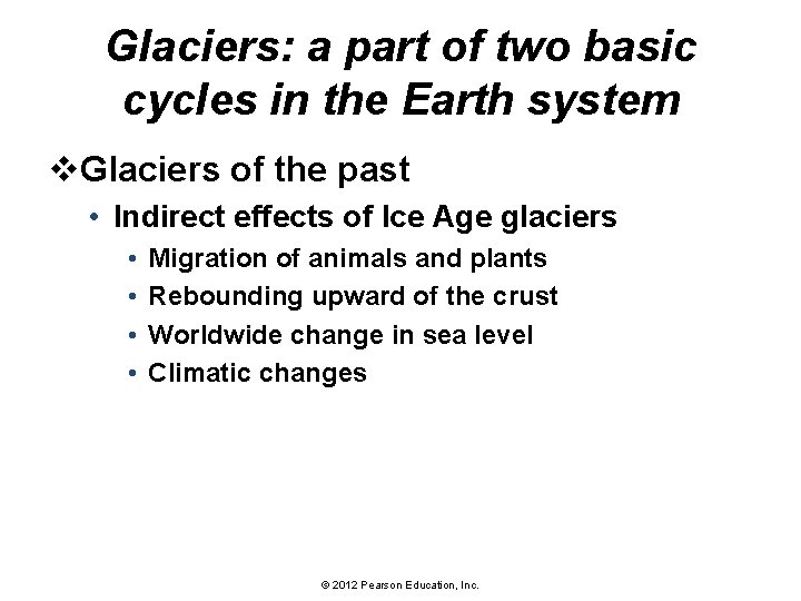 Glaciers: a part of two basic cycles in the Earth system v. Glaciers of