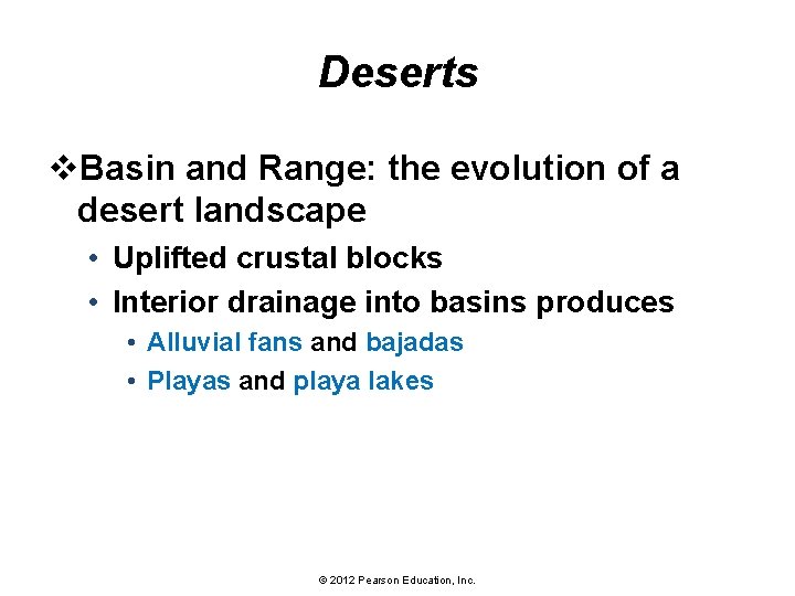 Deserts v. Basin and Range: the evolution of a desert landscape • Uplifted crustal