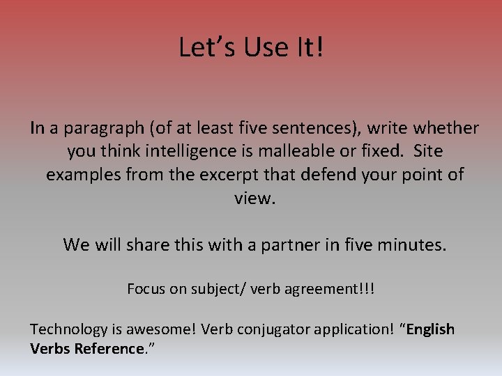 Let’s Use It! In a paragraph (of at least five sentences), write whether you