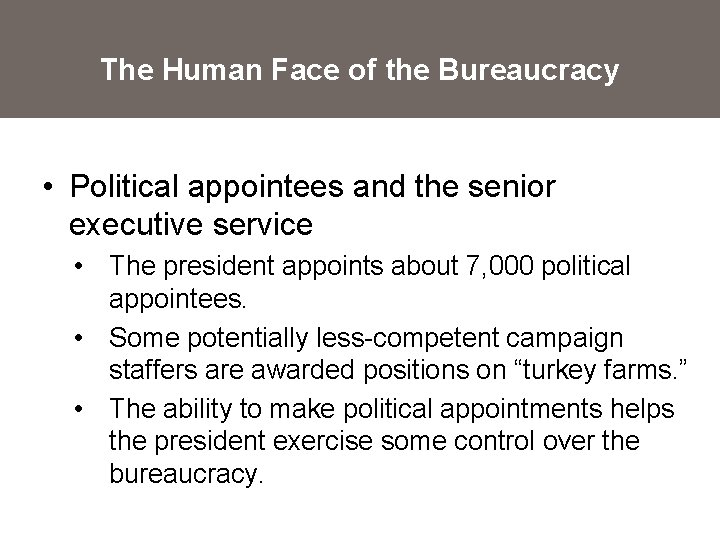 The Human Face of the Bureaucracy • Political appointees and the senior executive service