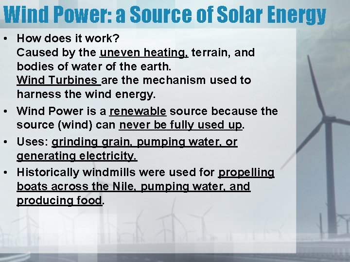 Wind Power: a Source of Solar Energy • How does it work? Caused by