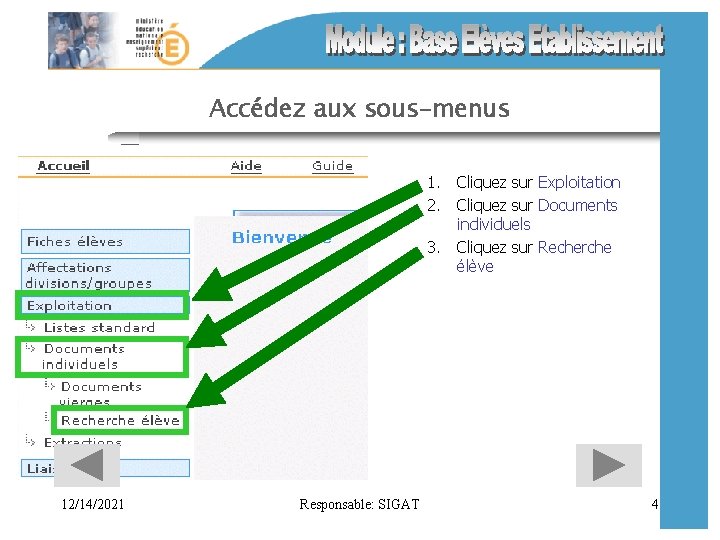 Accédez aux sous-menus 1. Cliquez sur Exploitation 2. Cliquez sur Documents individuels 3. Cliquez